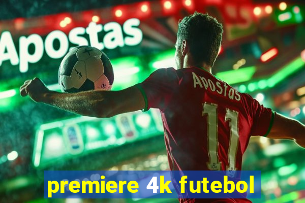 premiere 4k futebol